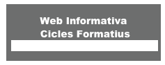 Web Informativa
 Cicles Formatius
 http://narcisollerfp.weebly.com/